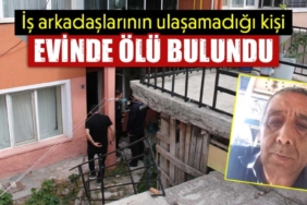 Kütahya'da işe gitmeyen kişi evde ölü bulundu