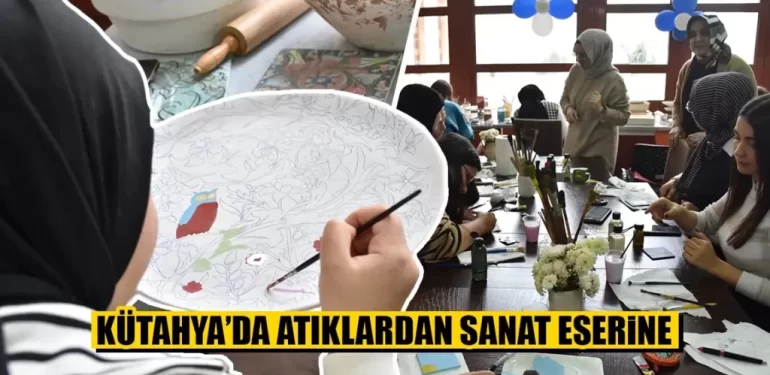 Kütahya Üniversitesi Öğrencilerinden Atık Malzemelerle Takı ve Hediyelik Üretimi