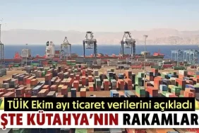 Kütahya'da Ekim Ayında İhracat Azalırken İthalat Arttı