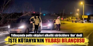 Kütahya'da yılbaşı denetiminde 52 alkollü sürücüye cezai işlem