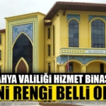 Kütahya valiliği yeniden renkleniyor