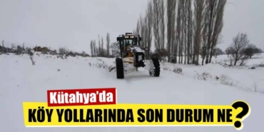 Kütahya’da kapalı köy yolu var mı