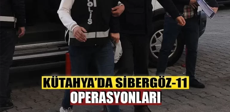 Sibergöz-11 Operasyonları:ı19 İlde 45 Şüpheli Yakalandı