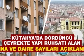 Kütahya’da bina ve daire sayılarında son durum