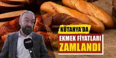 Kütahya'da ekmek fiyatlarına zam geldi