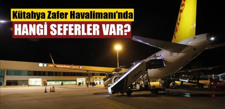 Zafer Havalimanı’nda hangi seferler var?
