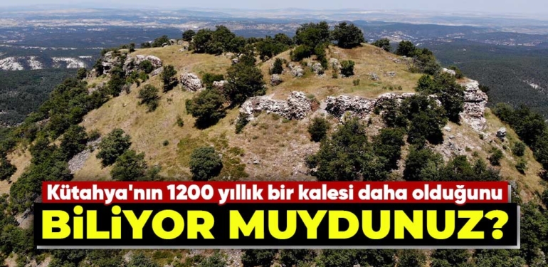 Kütahya’nın 1200 yıllık Kayzer Kalesi