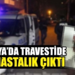 Kütahya’da travestide AIDS hastalığı tespit edildi.