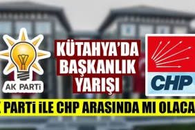 Kütahya’da seçim yarışı AK Parti ile CHP arasında mı yaşanacak?