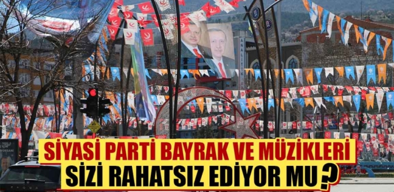 Siyasi parti seçim kampanyalarında müzik ve bayrak tartışması