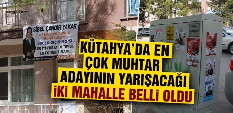 Kütahya’da muhtar adayları artıyor