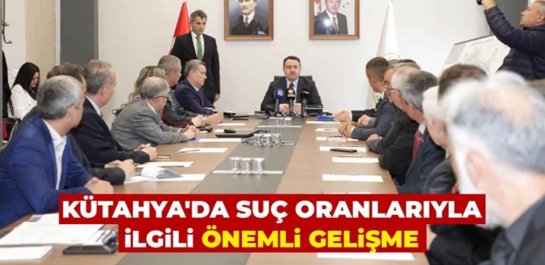 Kütahya’da suç oranlarında düşüş vali Işın açıkladı