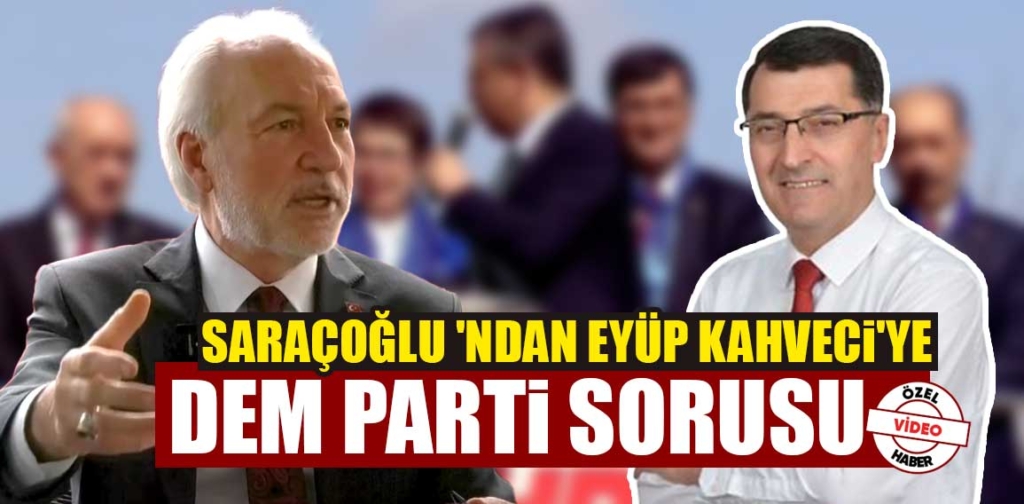 AK parti adayı Saraçoğlu, CHP'ye DEM parti işbirliğini sordu