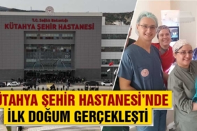 Kütahya şehir hastanesi'nde İlk doğum