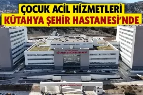 Kütahya Şehir Hastanesi'nde yeni birimler eklenmeye devam ediyor