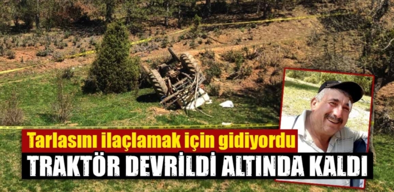 Kütahya’da çiftçi traktör altında kalarak hayatını kaybetti