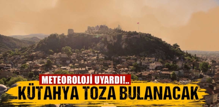 Kütahya’da toz taşımına dikkat!