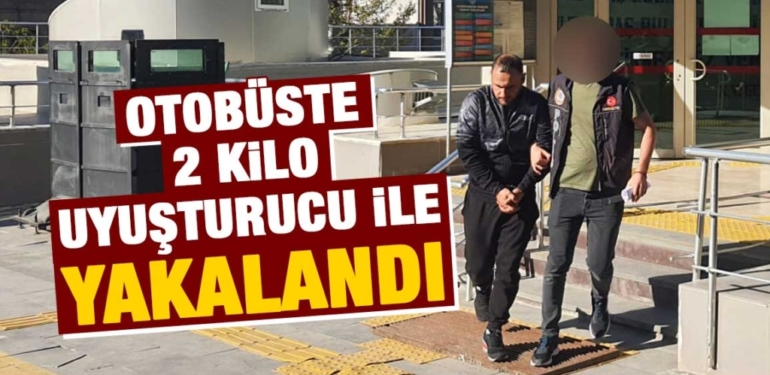 Otobüste 2 kilo uyuşturucu ile yakalandı