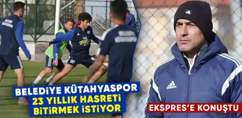 Belediye Kütahyaspor, 2. Lig kupa İçin hazırlanıyor