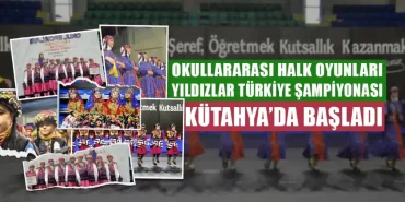 Kütahya'da Başlayan Halk Oyunları Yıldızlar Türkiye Şampiyonası