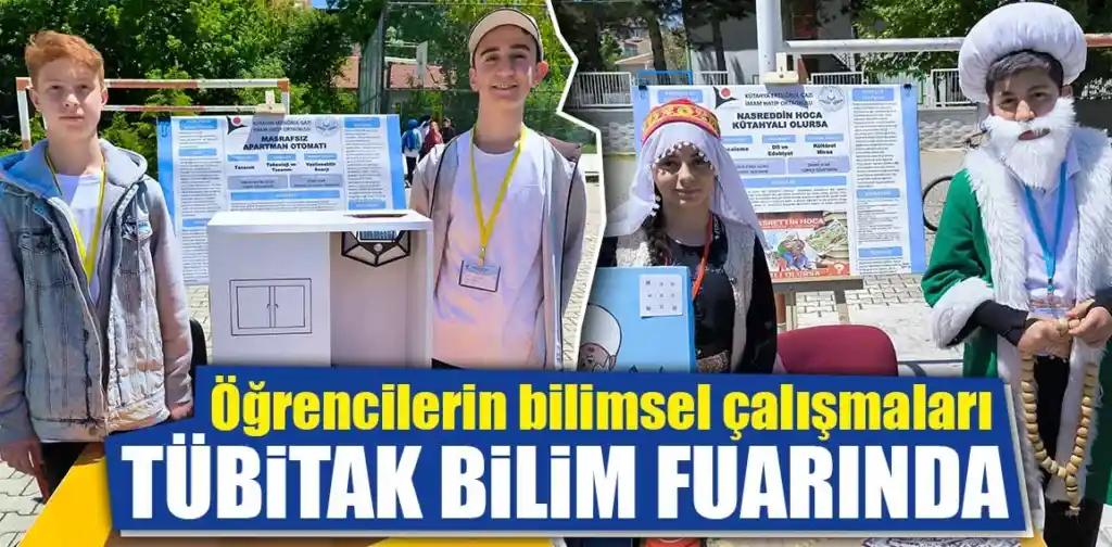 Kütahya'da TÜBİTAK 4006 Bilim Fuarı Heyecanı!