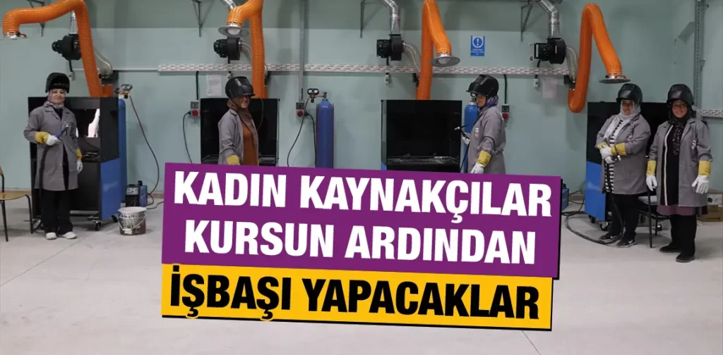 KÜTSO'nun kadın kaynakçı yetiştirme projesi