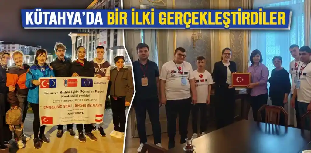 Kütahya'da eğitim gören özel öğrenciler, gerçekleştirilen Erasmus projesiyle önemli bir başarıya imza attı.