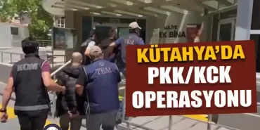 Kütahya’da terör örgütü PKK/KCK operasyonu