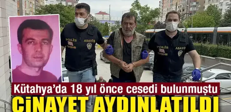 Kütahya’da 18 Yıl Sonra Çözülen Cinayet
