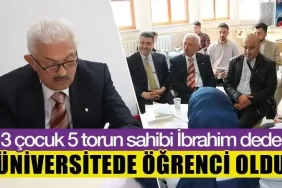 75 Yaşındaki İbrahim Dede Üniversite Öğrencisi Oldu