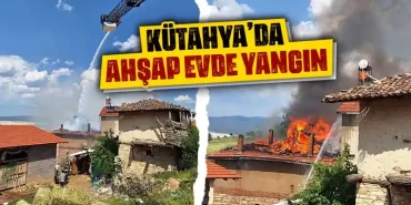 Kütahyada Ahşap Ev Yangını