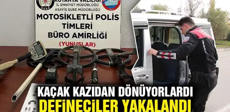 Kütahya’da Yunuslar definecileri suç üstü yakaladı