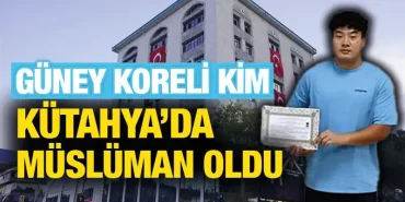 Güney Koreli Kim, Kütahya’da İslamiyet’i seçti