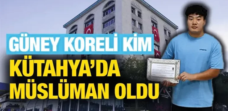 Güney Koreli Kim, Kütahya’da İslamiyet’i seçti