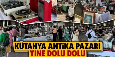 Kütahya Antika Pazarı yüzlerce esnafı ağırladı