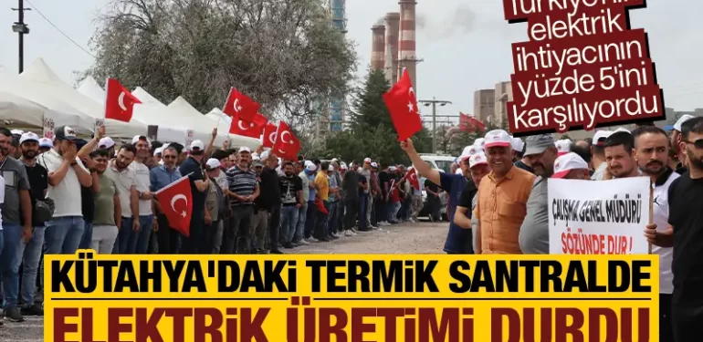 Kütahya’da termik santralde iş bırakma eylemi