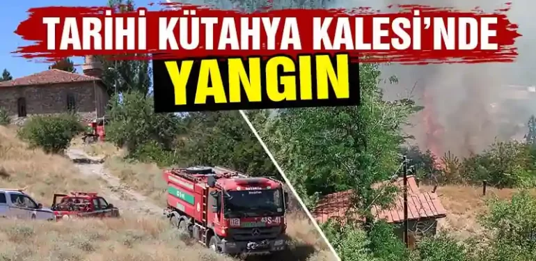 Tarihi Kütahya Kalesi’nde yangın çıktı