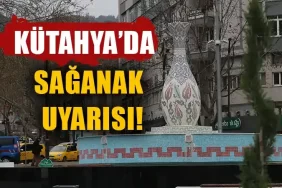 Kütahya ve çevresinde sağanak uyarısı!