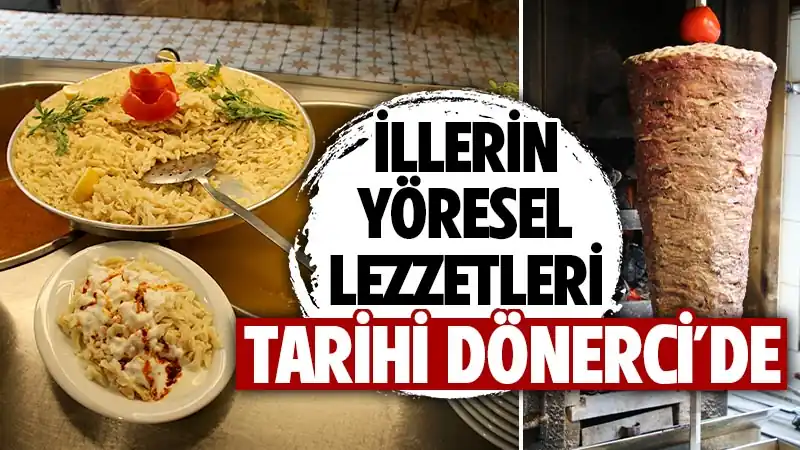 Kütahya’da illerin yöresel lezzetleri Tarihi Dönerci’de