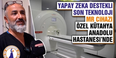 Yapay Zeka Destekli MR Cihazı Kütahya’da Hizmete Girdi