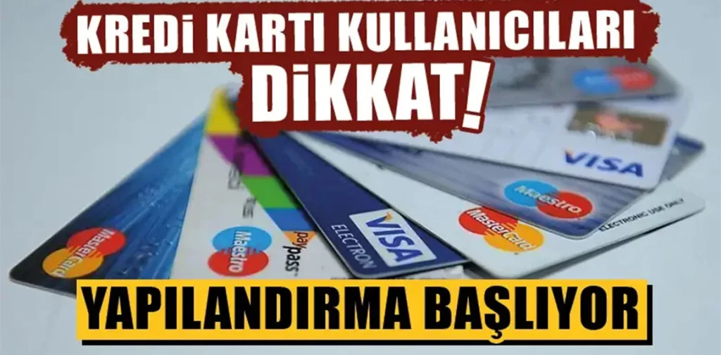 Kredi kartı ve ihtiyaç kredilerine yapılandırma fırsatı