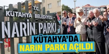 Kütahya'da Narin Parkı, minik Narin için dualarla açıldı