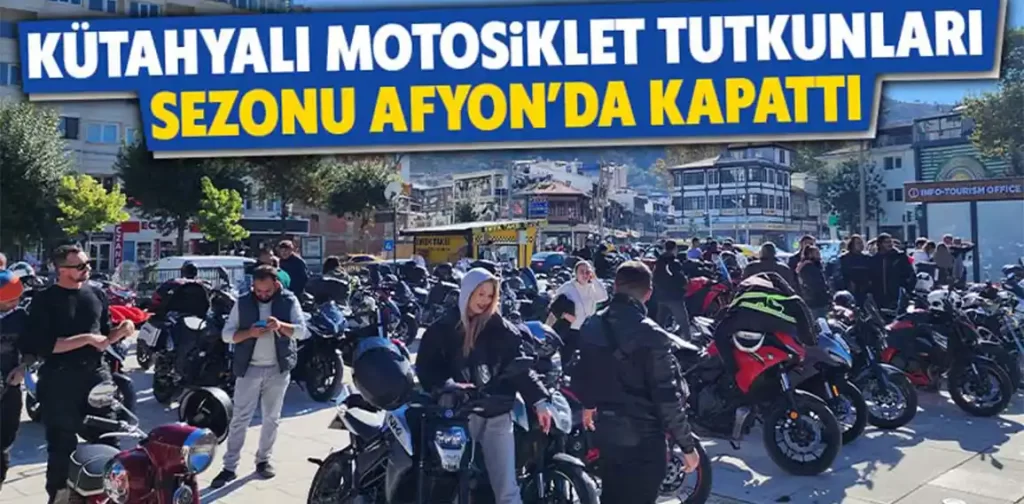 Kütahyalı motosiklet tutkunları sezonu Ayazini’de kapattı