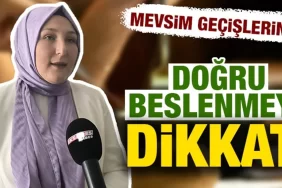 Mevsim geçişlerinde doğru beslenmeye dikkat! Uzmanı açıkladı
