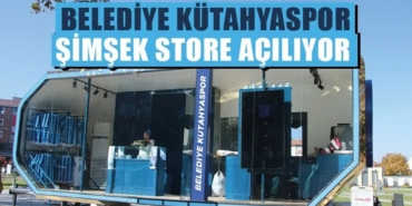 Belediye Kütahyaspor Şimşek Store 2 Kasım’da açılıyor