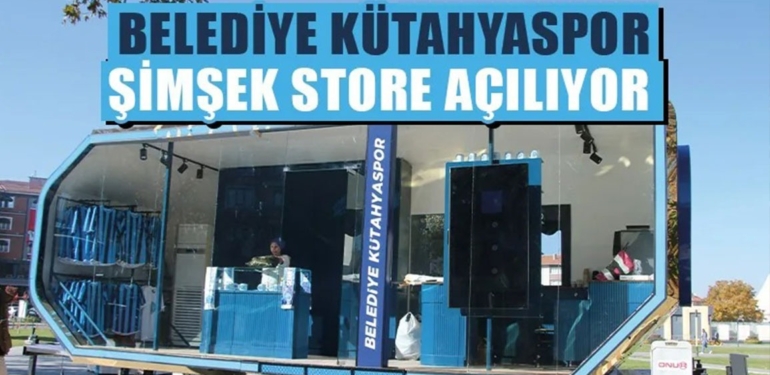 Belediye Kütahyaspor Şimşek Store 2 Kasım’da açılıyor
