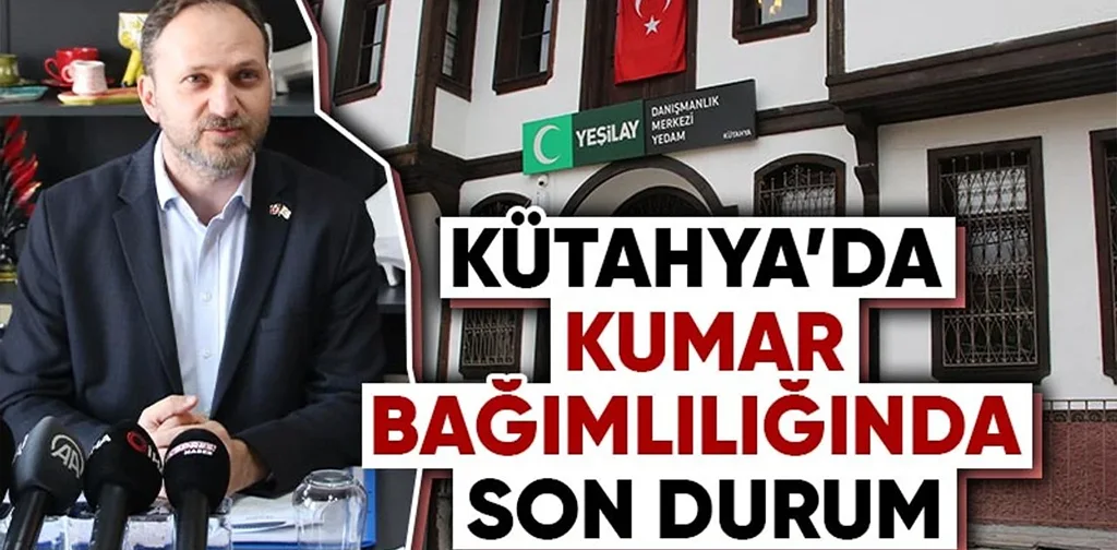 Kütahya’da kumar bağımlılığı: Son 3 ayda 70 başvuru