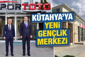 Kütahya’ya yeni gençlik merkezi geliyor