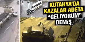 Kütahya’daki trafik kazaları KGYS kameralarına yansıdı