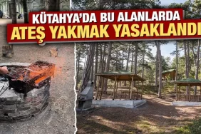 Kütahya’da tabiat parklarında da piknik ateşi yakmak yasaklandı